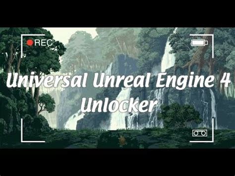 Tried the latest version <b>4</b>. . Universal unreal engine 4 unlocker uuu v418 rtm